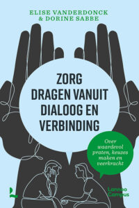 Zorg dragen vanuit dialoog en verbinding